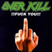 Over Kill - !!!FUCK YOU!!! First Pressing USED LP