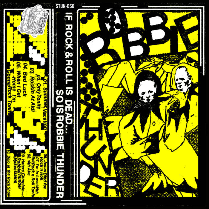 Robbie Thunder - If Rock & Roll is Dead… Cassette