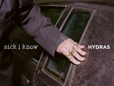 Hydras - Sick I Know 7”