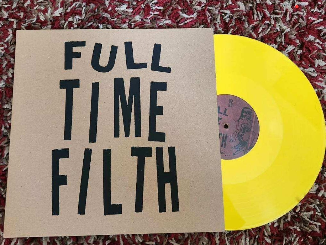 Part Time Filth - Full Time Filth LP Yellow