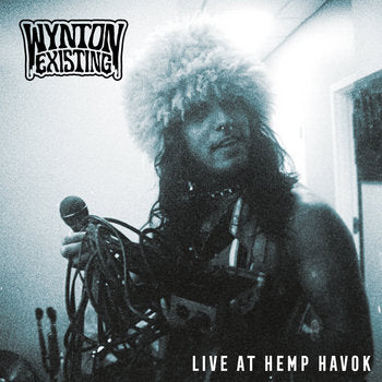 Wynton Existing - Live at Hemp Havok CD