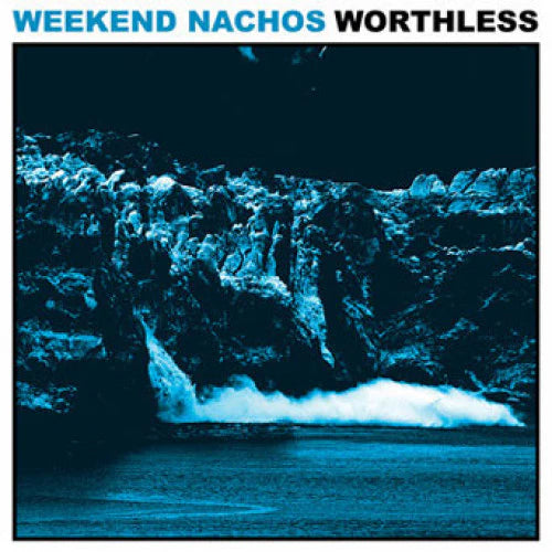 Weekend Nachos "Worthless" - LP