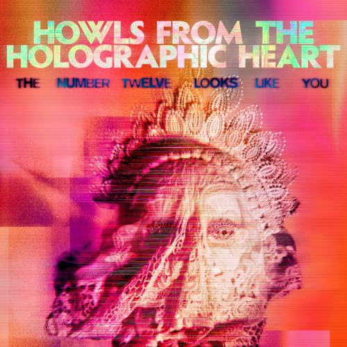 The Number Twelve Looks Like You - Howls From The Holographic Heart | CD