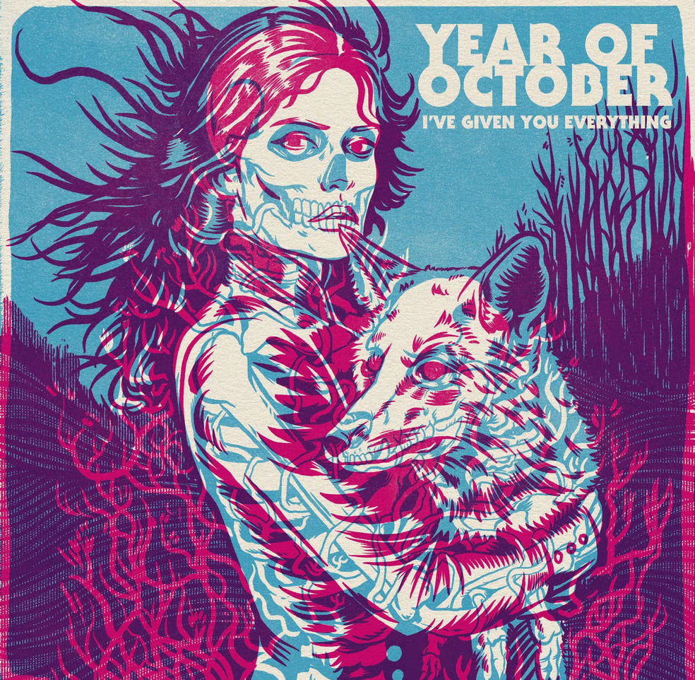Year of October - I've Given You Everything LP