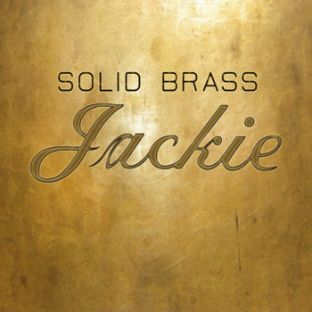 Solid Brass Jackie