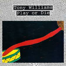 Tony Williams - Play or Die LP