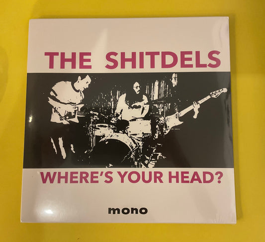 The Shitdels - Where’s your Head LP