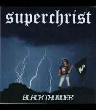 Superchrist - Black Thunder 7” LP