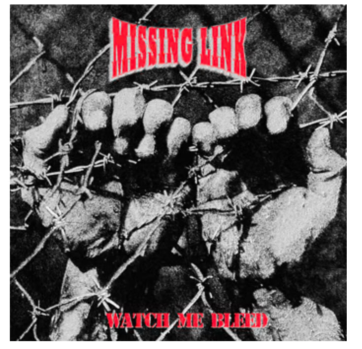 MISSING LINK "WATCH ME BLEED" LP