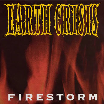 Earth Crisis "Firestorm" - 12"ep - Color Vinyl LP