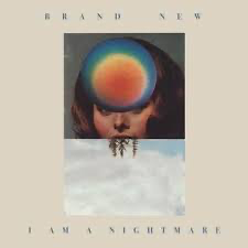 Brand New - I Am A Nightmare Lp