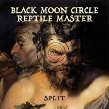 Black Moon Circle/Reptile Master - Split 7” LP