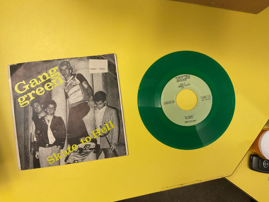 Gang Green - Skate to Hell 7”