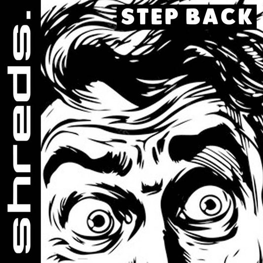 Shreds. - Step Back Lp