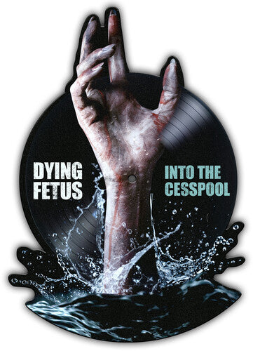 Dying Fetus - Into the Cesspool 12” DieCut Picture Disc (BF25 Exclusive) LP