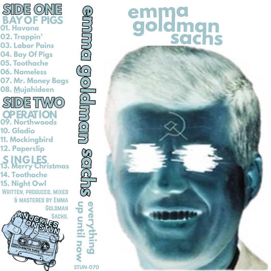 Emma Goldman Sachs - Everything Up Until Now - Cassette