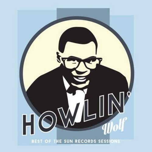 Howlin’ Wolf - Best Of The Sun Records Sessions