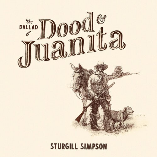 Sturgill Simpson - Ballad Of Dood & Juanita (Indie Exclusive) LP