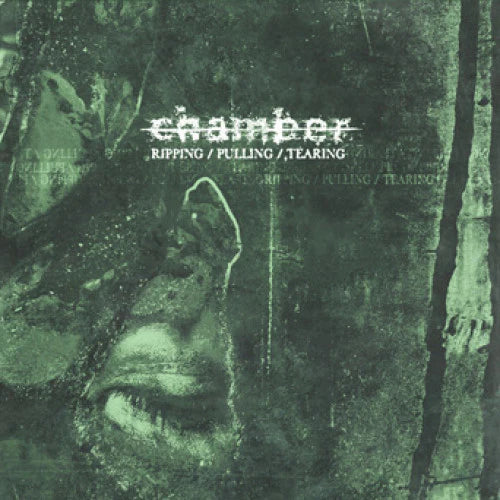 Chamber - Ripping/Pulling/Tearing LP