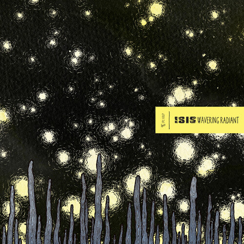 Isis - Wavering Radiant Preorder 5/08/26