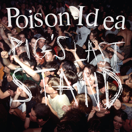 Poison Idea - Pigs Last Stand | Vinyl