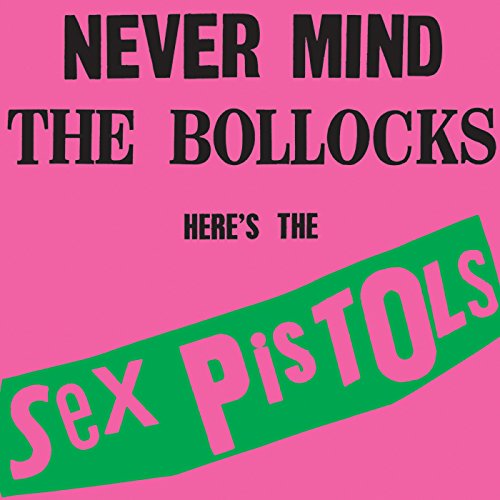Sex Pistols - Never Mind the Bollocks (180 Gram Vinyl) |
